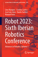 Robot 2023 Sixth Iberian Robotics Conference Advances In Robotics Volume 1 Lino Marques