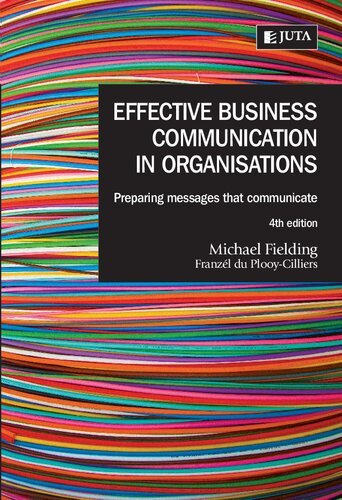 Effective Business Communication In Organisations Preparing Messages That Communicate 4th Edition 4th Fielding M L Du Plooycilliers F