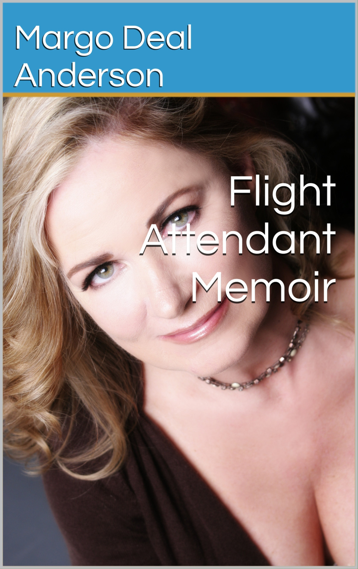Flight Attendant Memoir Margo Anderson