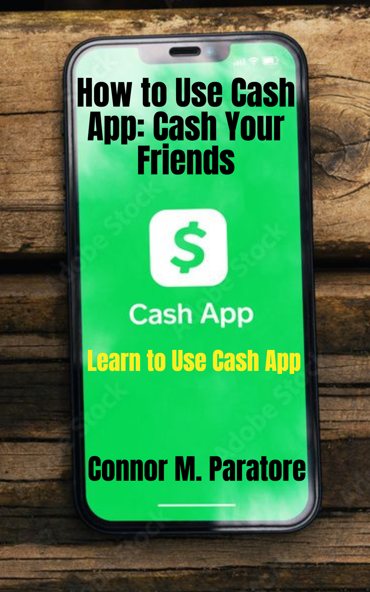 How To Use Cash App Cash Your Friends Learn To Use Cash App Connor Paratore