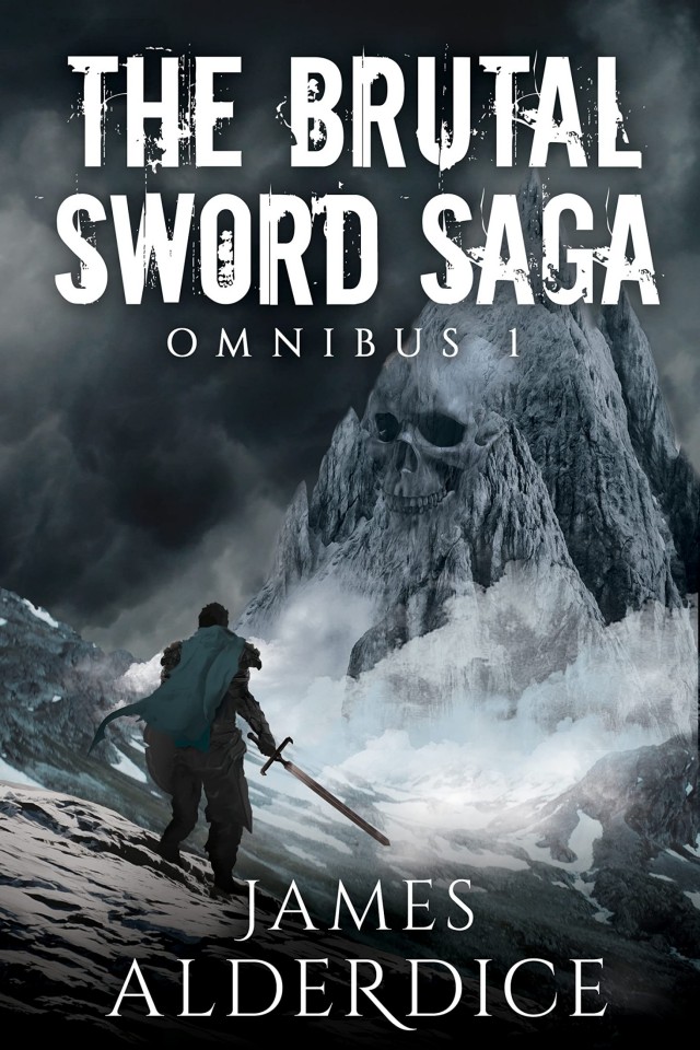 The Brutal Sword Saga Omnibus 1 Sword And Sorcery Box Set 1 David J West James Alderdice