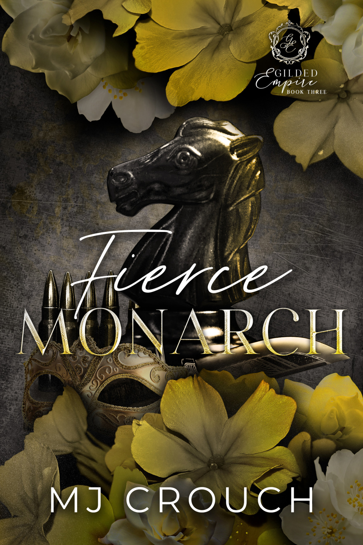 Fierce Monarch Gilded Empire Book 3 Mj Crouch