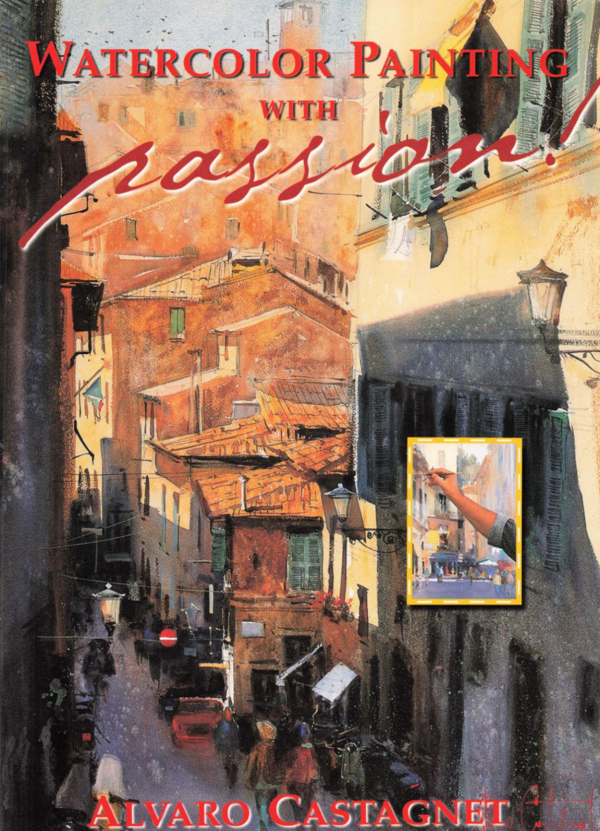 Watercolor Painting With Passion Alvaro Castagnet