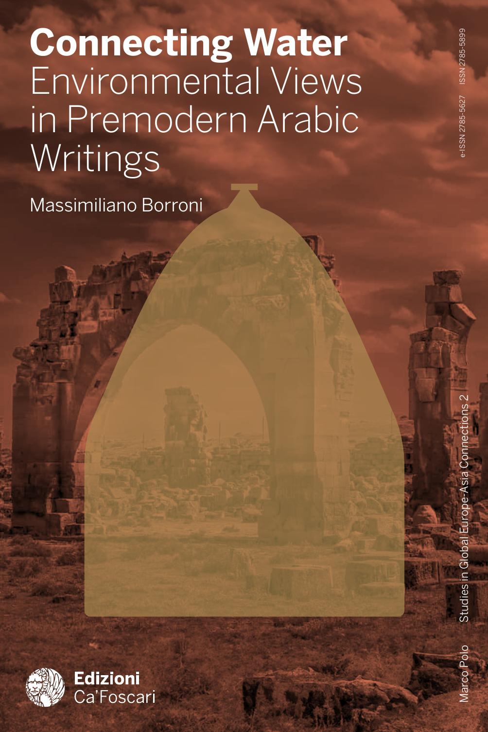 Connecting Water Environmental Views In Premodern Arabic Writings 1st Edition Massimiliano Borroni