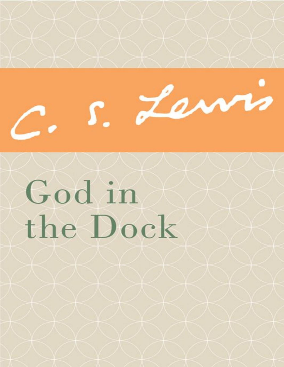 God In The Dock 1st Edition C S Lewis