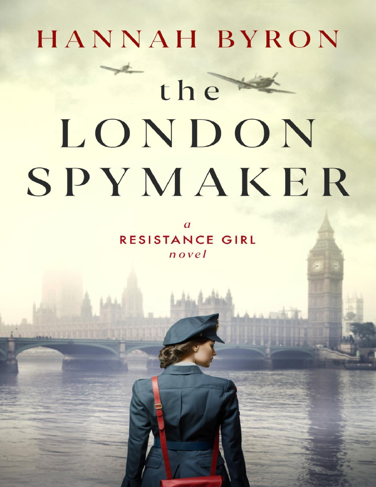 The London Spymaker A Riveting Ww2 Historical Saga Of Espionage Love Betrayal Inspired By A Real Story Hannah Byron