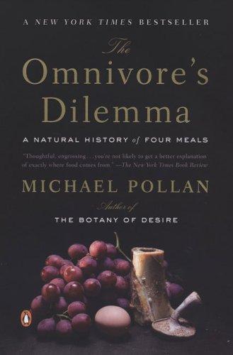 The Omnivores Dilemma A Natural History Of Four Meals Michael Pollan