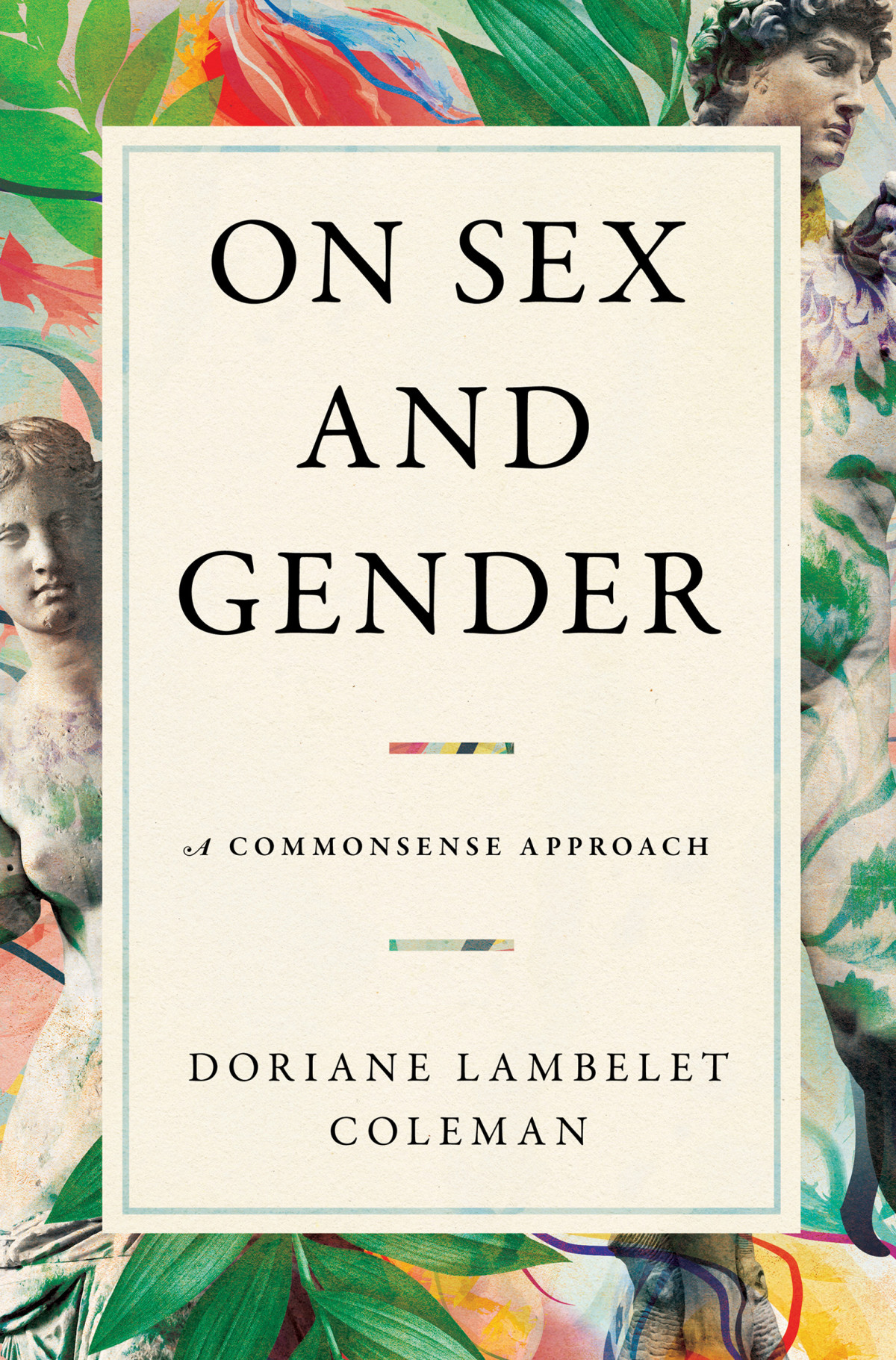 On Sex And Gender A Commonsense Approach Doriane Lambelet Coleman