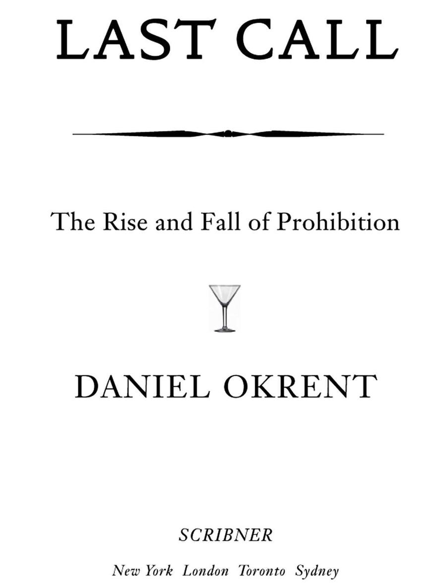 Last Call The Rise And Fall Of Prohibition Daniel Okrent