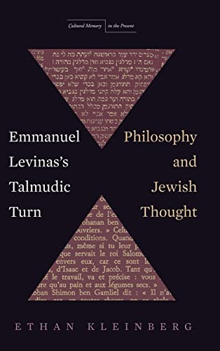 Emmanuel Levinass Talmudic Turn Philosophy And Jewish Thought 1st Edition Ethan Kleinberg