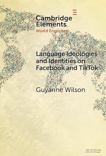 Language Ideologies And Identities On Facebook And Tiktok Guyanne Wilson