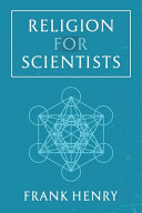 Religion For Scientists Frank Henry