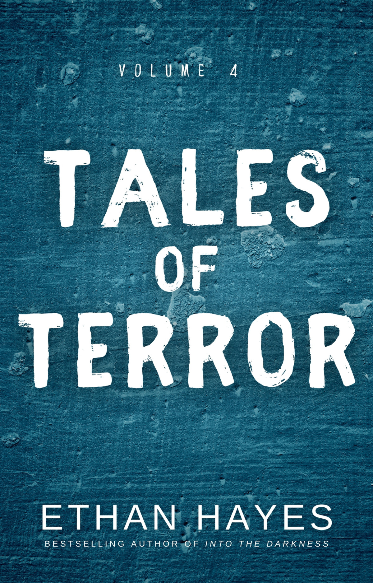 Tales Of Terror Volume 4 Hayes Ethan