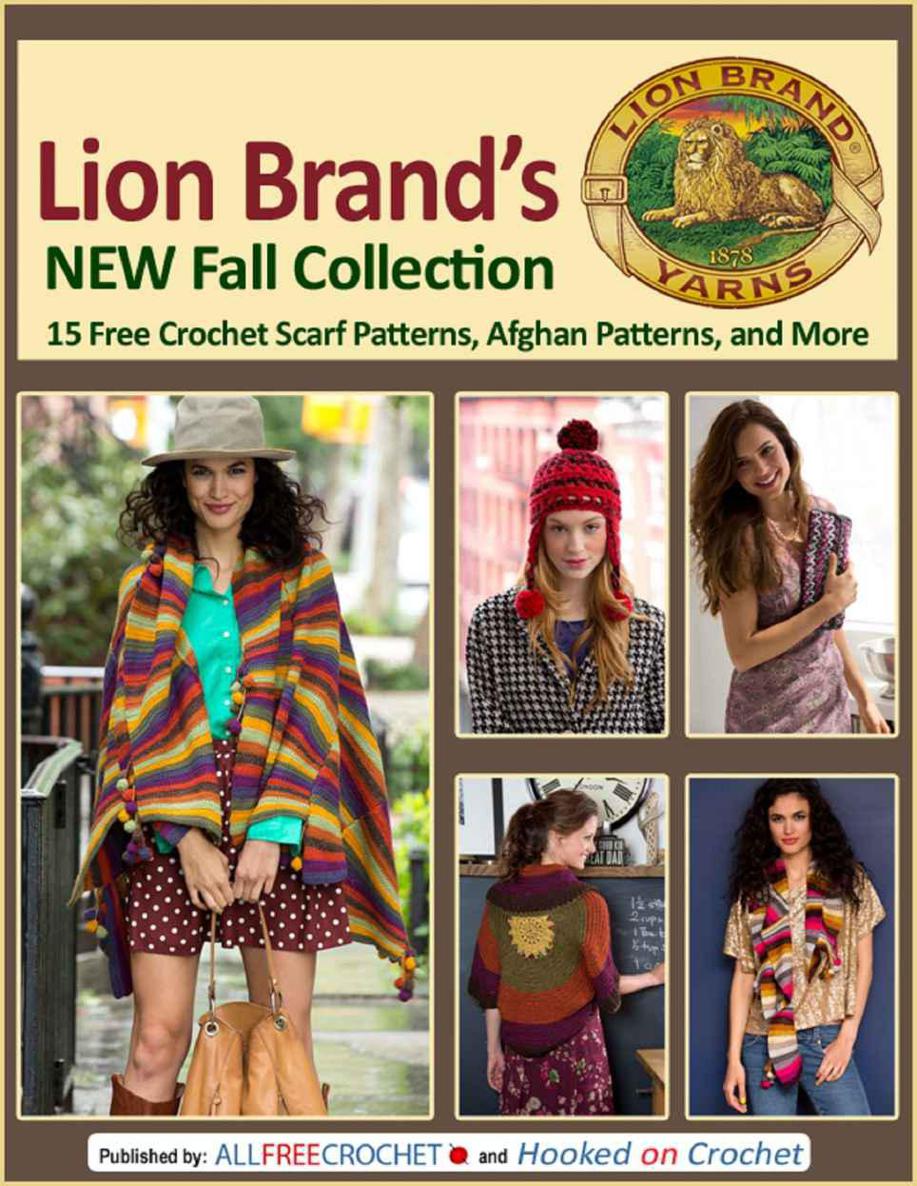 Lion Brands New Fall Collection 15 Free Crochet Scarf Patterns Afghan Patterns And More Editors Of Allfreecrochet