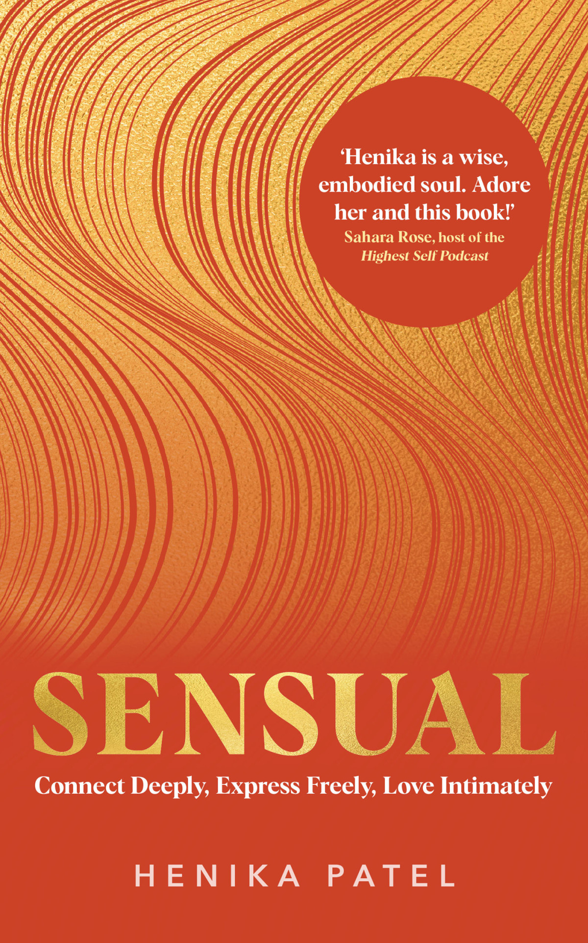 Sensual Connect Deeply Express Freely Love Intimately Henika Patel