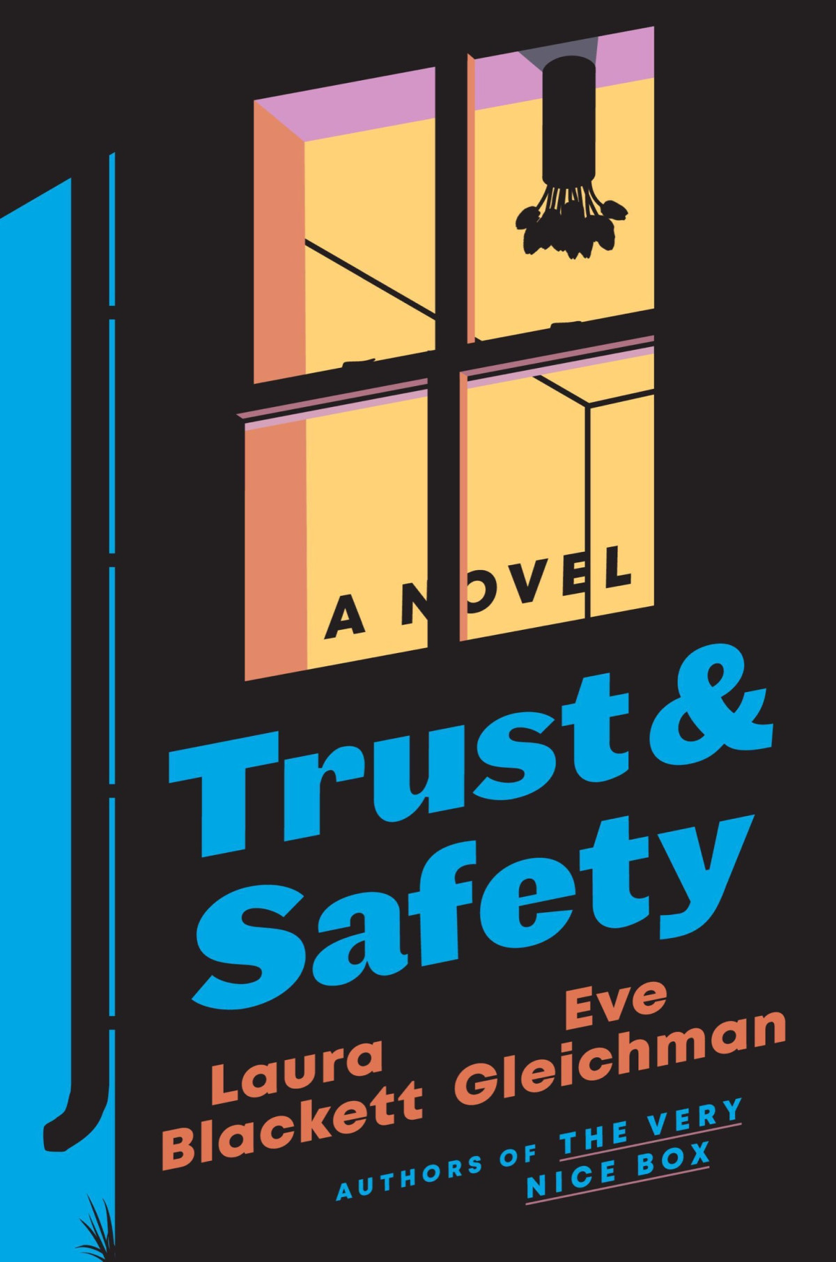 Trust And Safety A Novel Laura Blackett Eve Gleichman