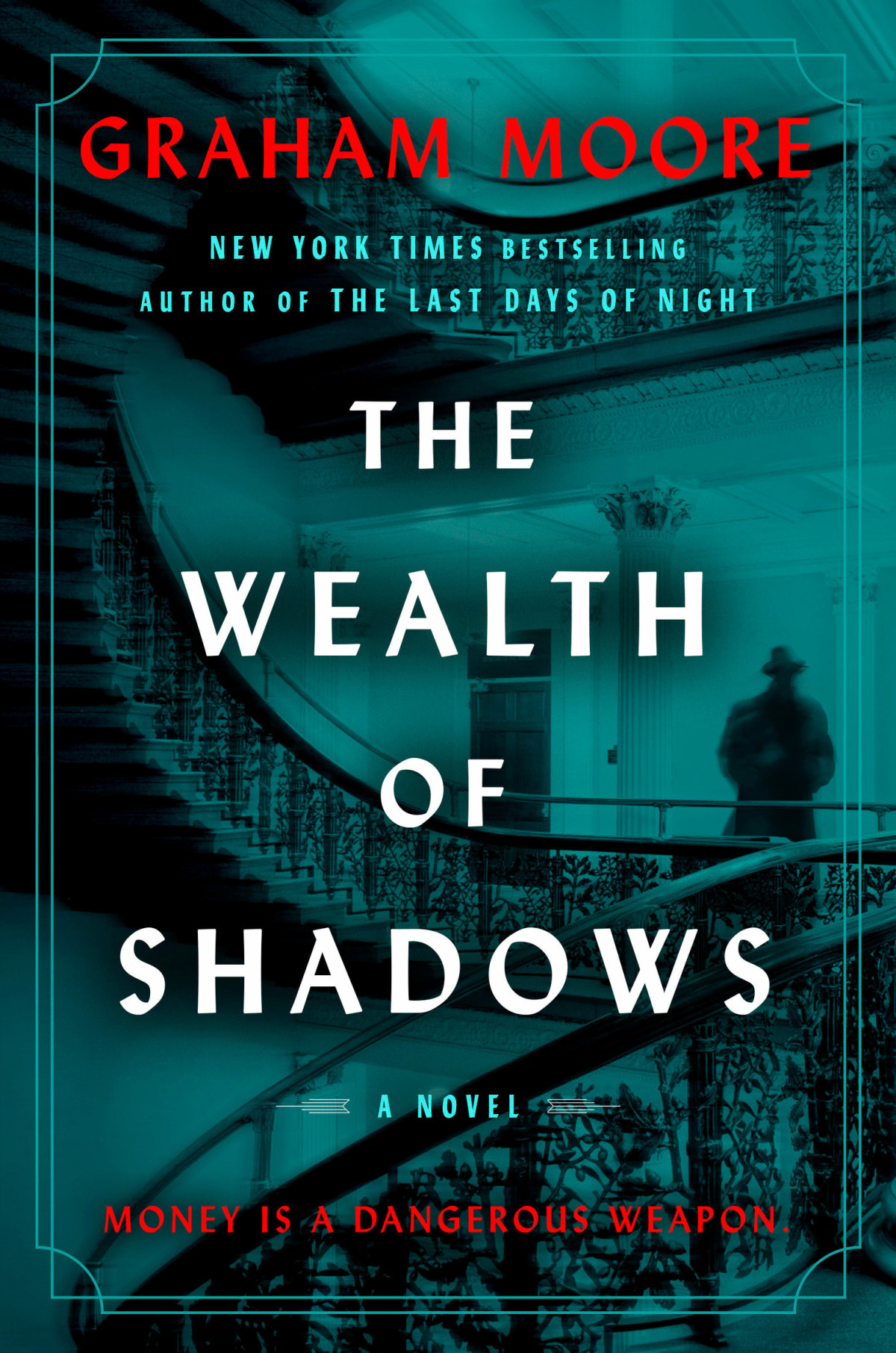 The Wealth Of Shadows A Novel Graham Moore