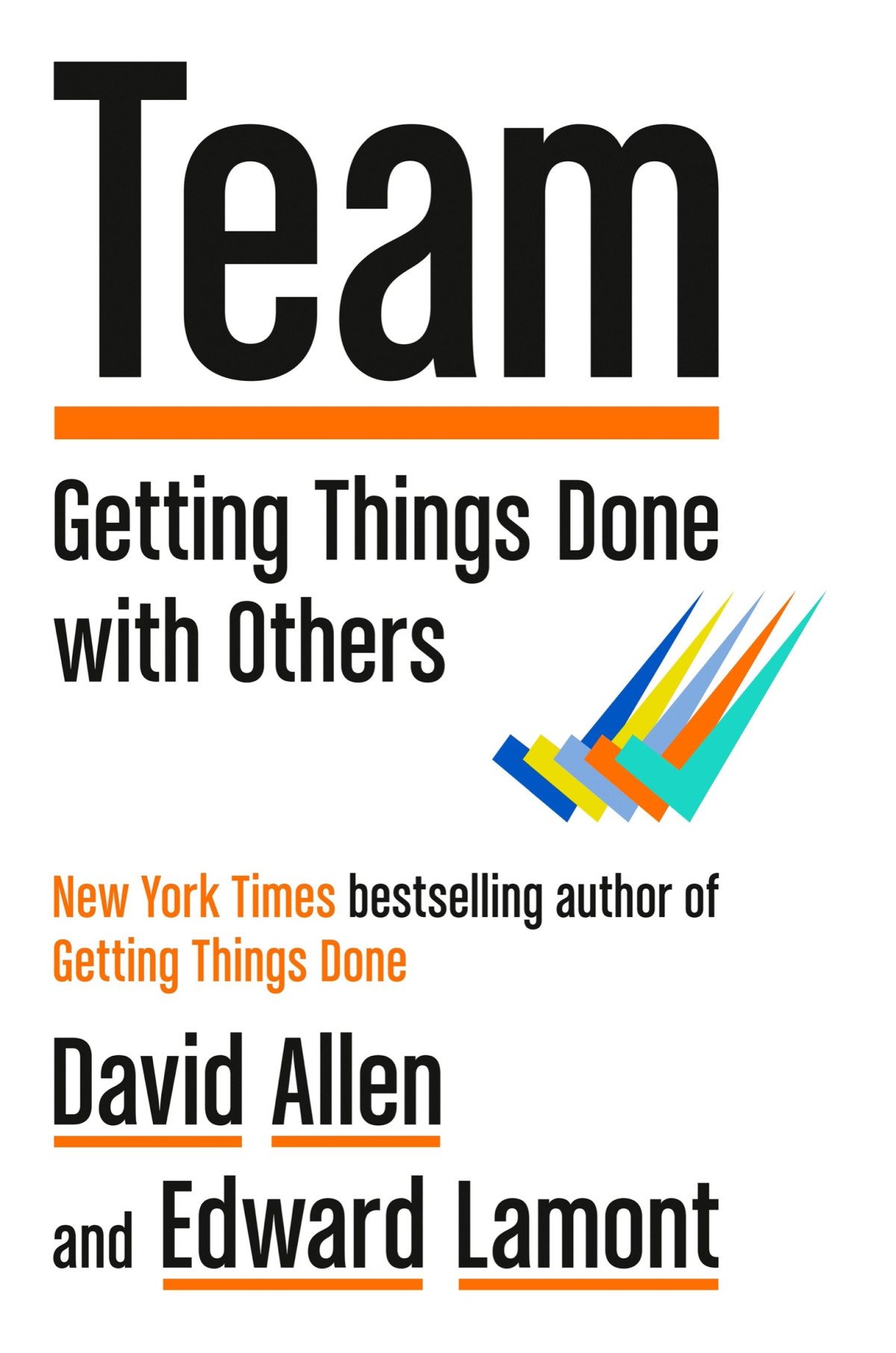 Team Getting Things Done With Others David Allen Edward Lamont