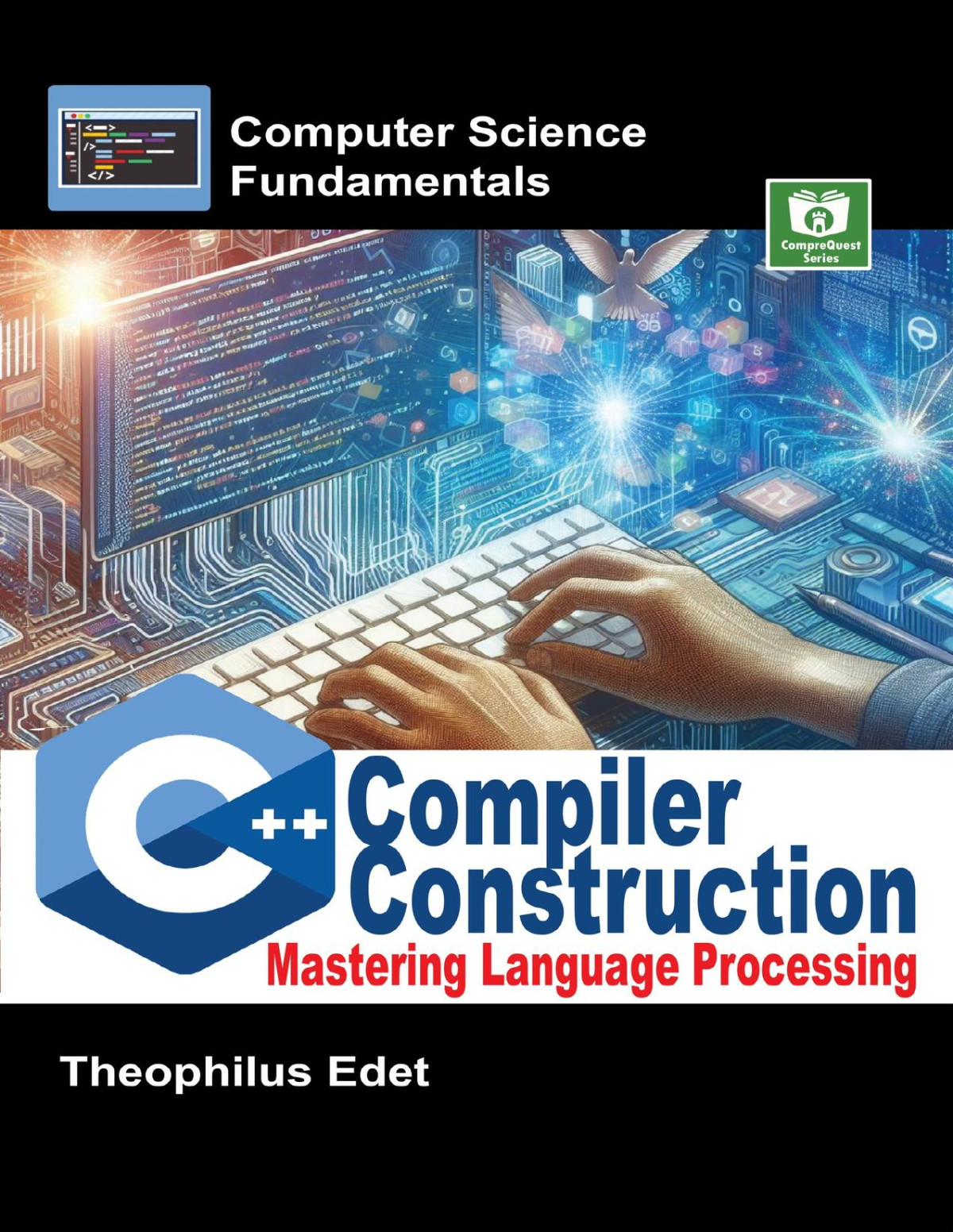 C Compiler Construction Mastering Language Processing Computer Science Fundamentals Edet