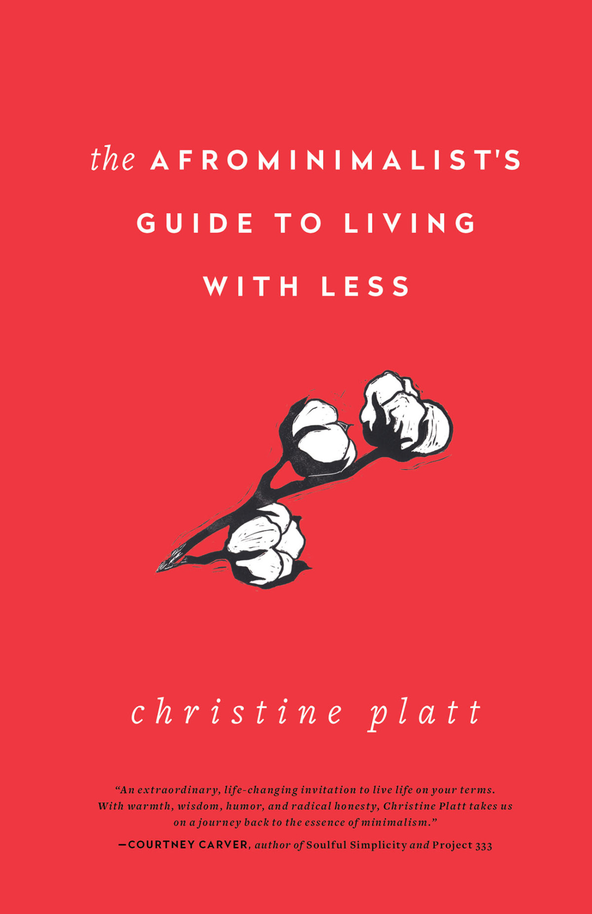 The Afrominimalists Guide To Living With Less Christine Platt
