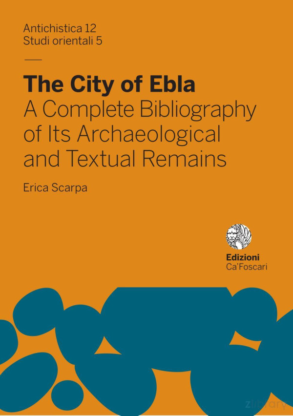 The City Of Ebla 1st Edition Erica Scarpa