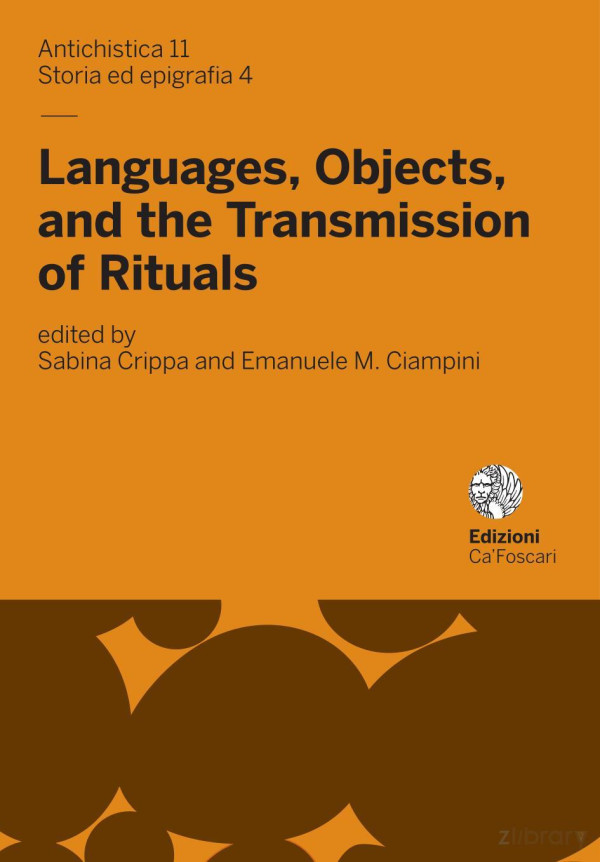 Languages Objects And The Transmission Of Rituals An Interdisciplinary Analysis Of Ritual Practices In The Graecoegyptian Papyri 1st Edition Sabina Crippa