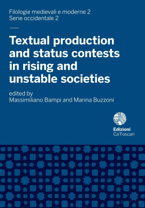 Textual Production And Status Contests In Rising And Unstable Societies 1st Edition Massimiliano Bampi
