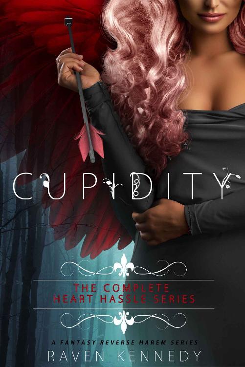 Cupidity The Complete Heart Hassle Series Raven Kennedy