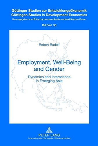 Employment Wellbeing And Gender Dynamics And Interactions In Emerging Asia New Robert Rudolf