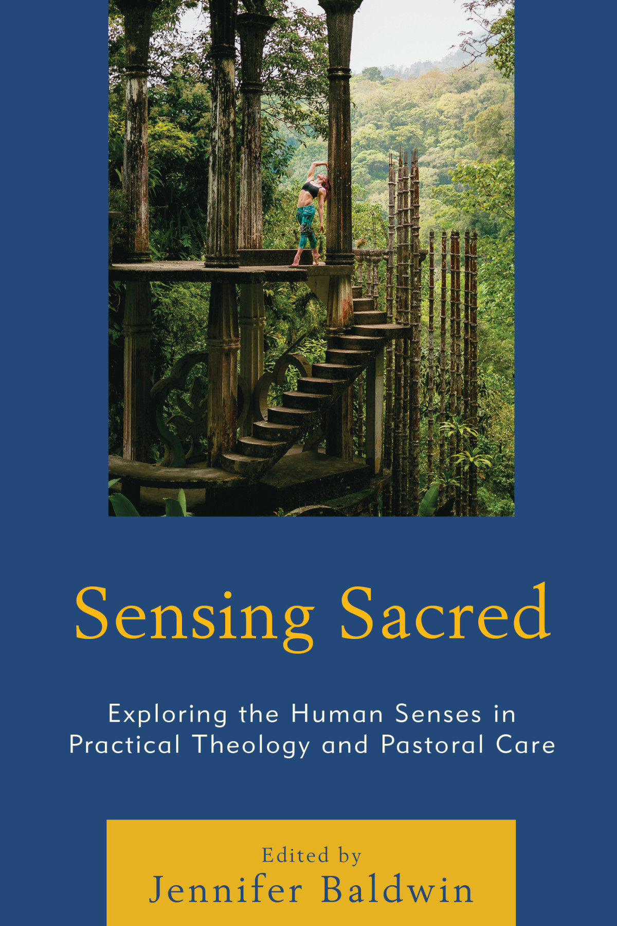 Sensing Sacred Exploring The Human Senses In Baldwin Jenniferarel