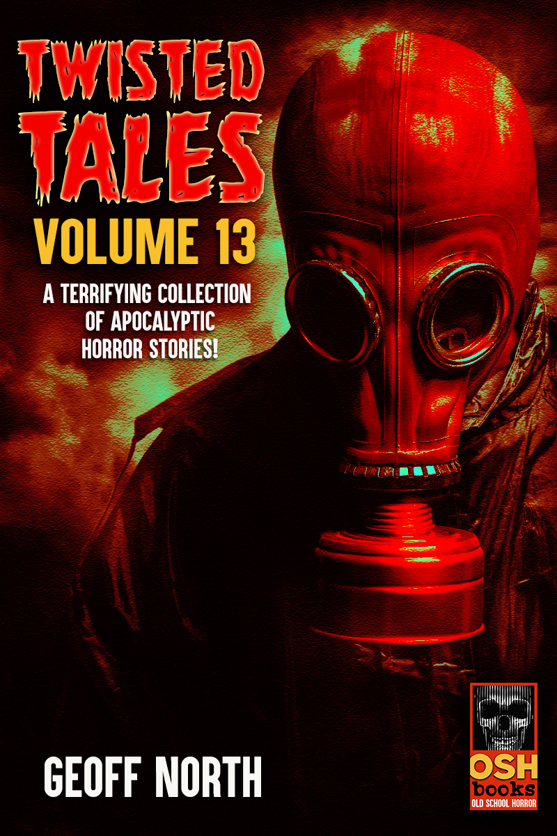 Twisted Tales Volume 13 Geoff North