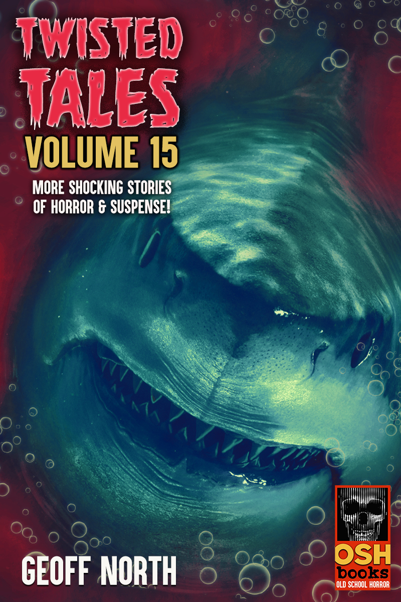 Twisted Tales Volume 15 Geoff North