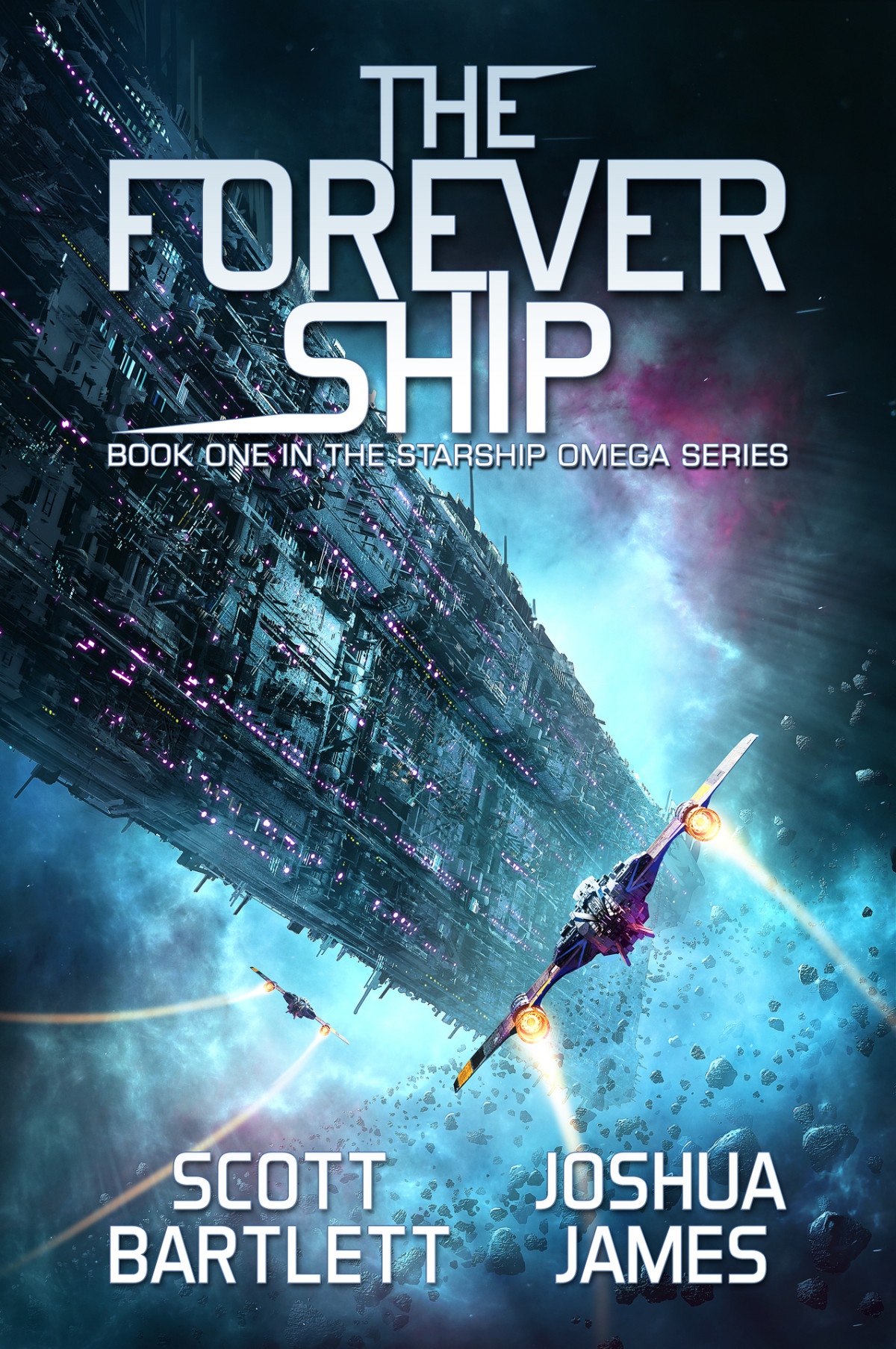 The Forever Ship Starship Omega Book 1 Scott Bartlett Joshua James