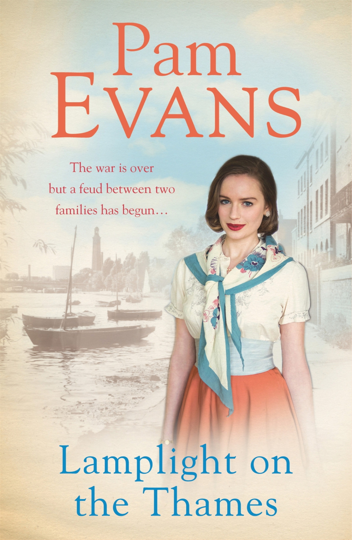 Lamplight On The Thames The War Is Over But A Feud Between Two Families Has Begun Pamela Evans
