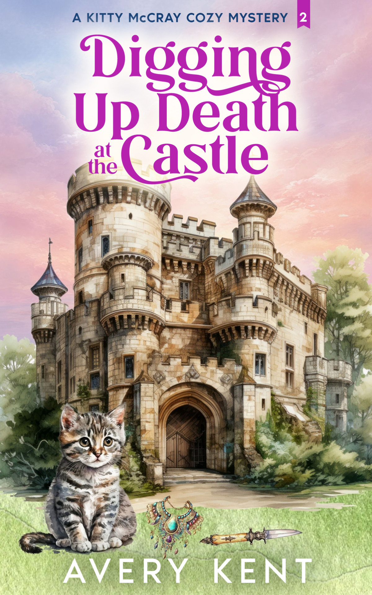 Digging Up Death At The Castle A Kitty Mccray Cozy Mystery Avery Kent