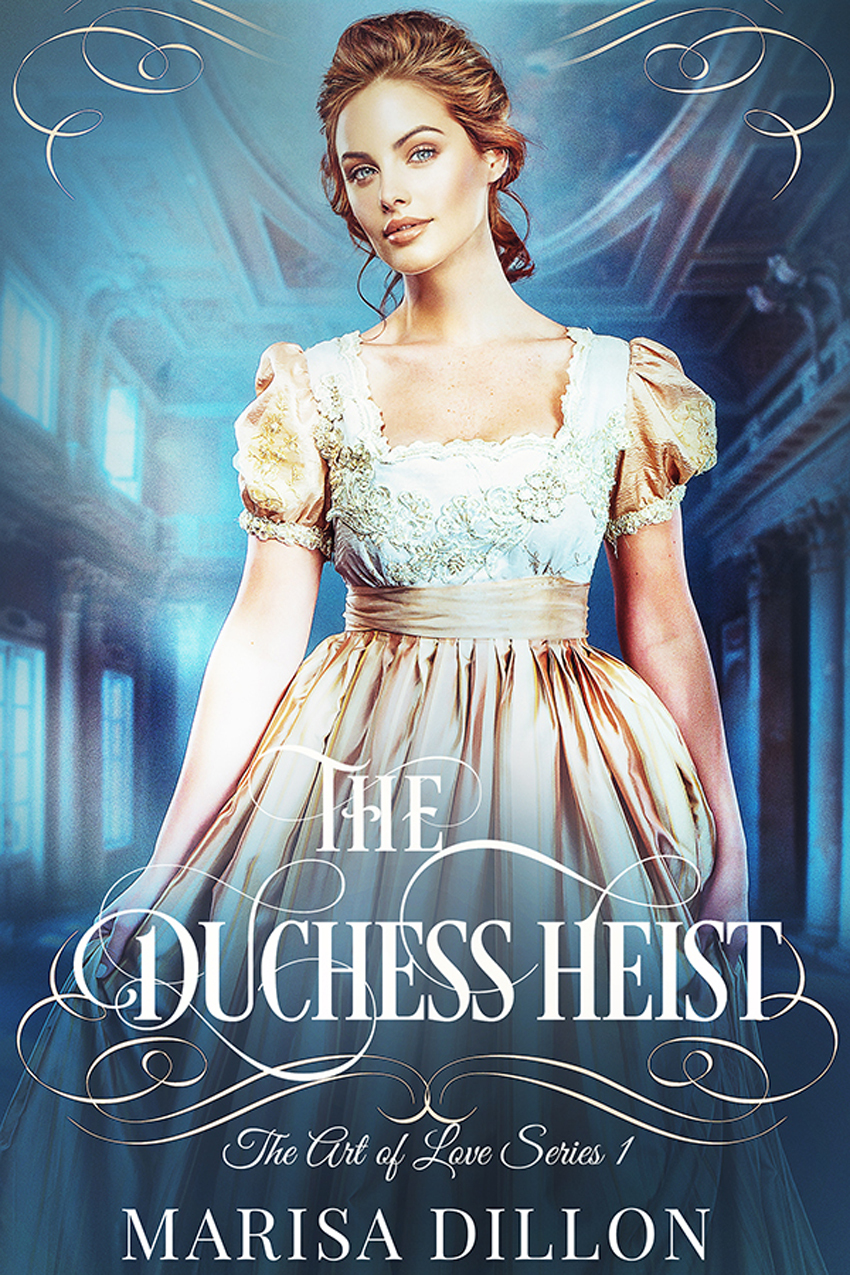 The Duchess Heist The Art Of Love Book 1 Marisa Dillon