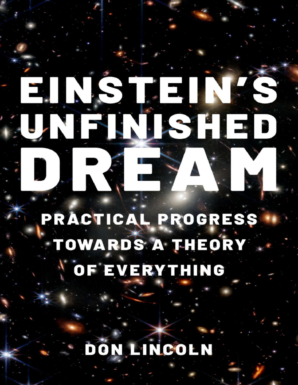 Einsteins Unfinished Dream Lincoln Don
