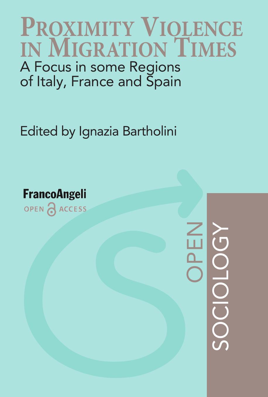 Proximity Violence In Migration Times A Focus In Some Regions Of Italy France And Spain Ignazia Bartholini