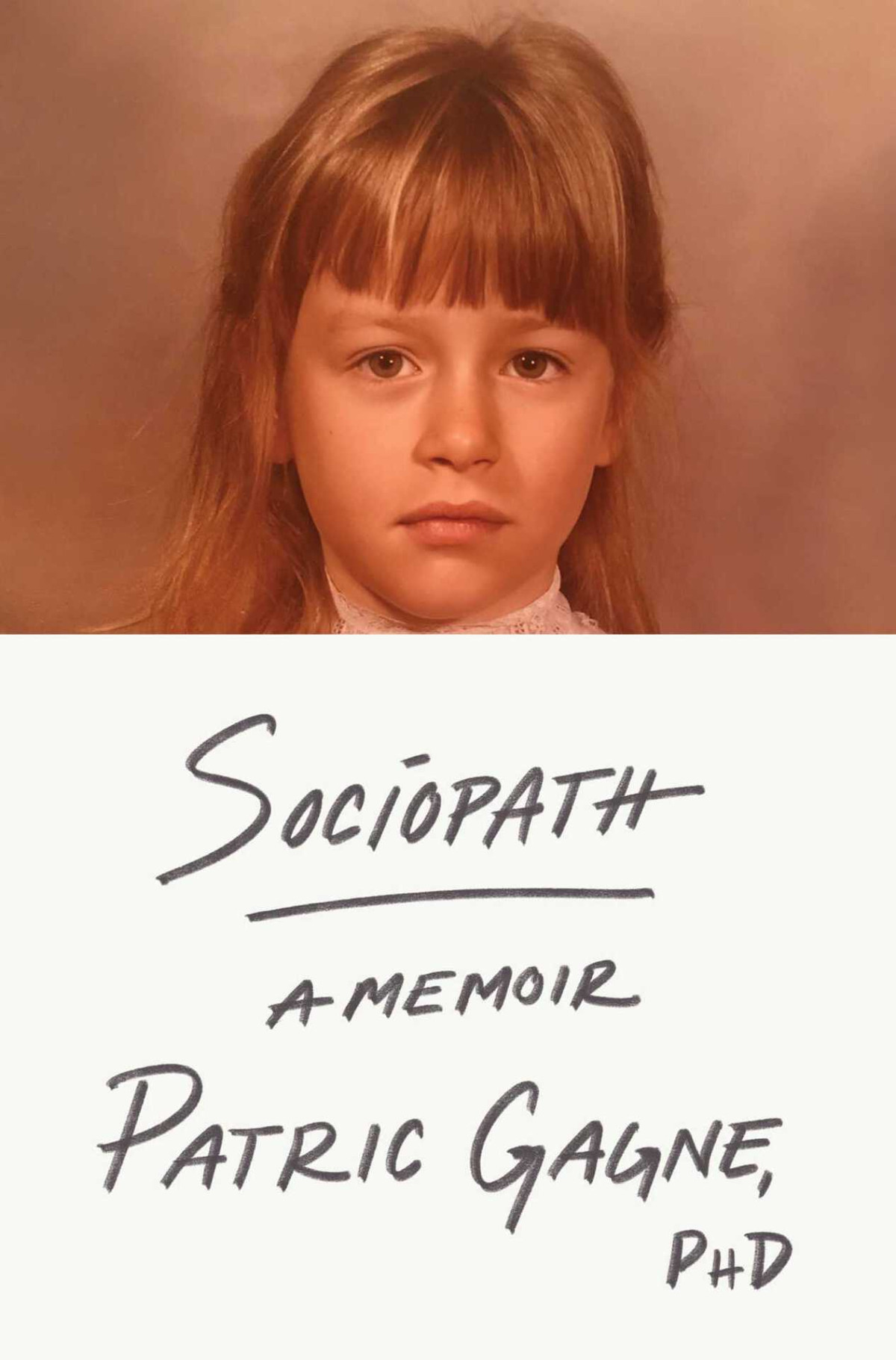 Sociopath A Memoir Patric Gagne
