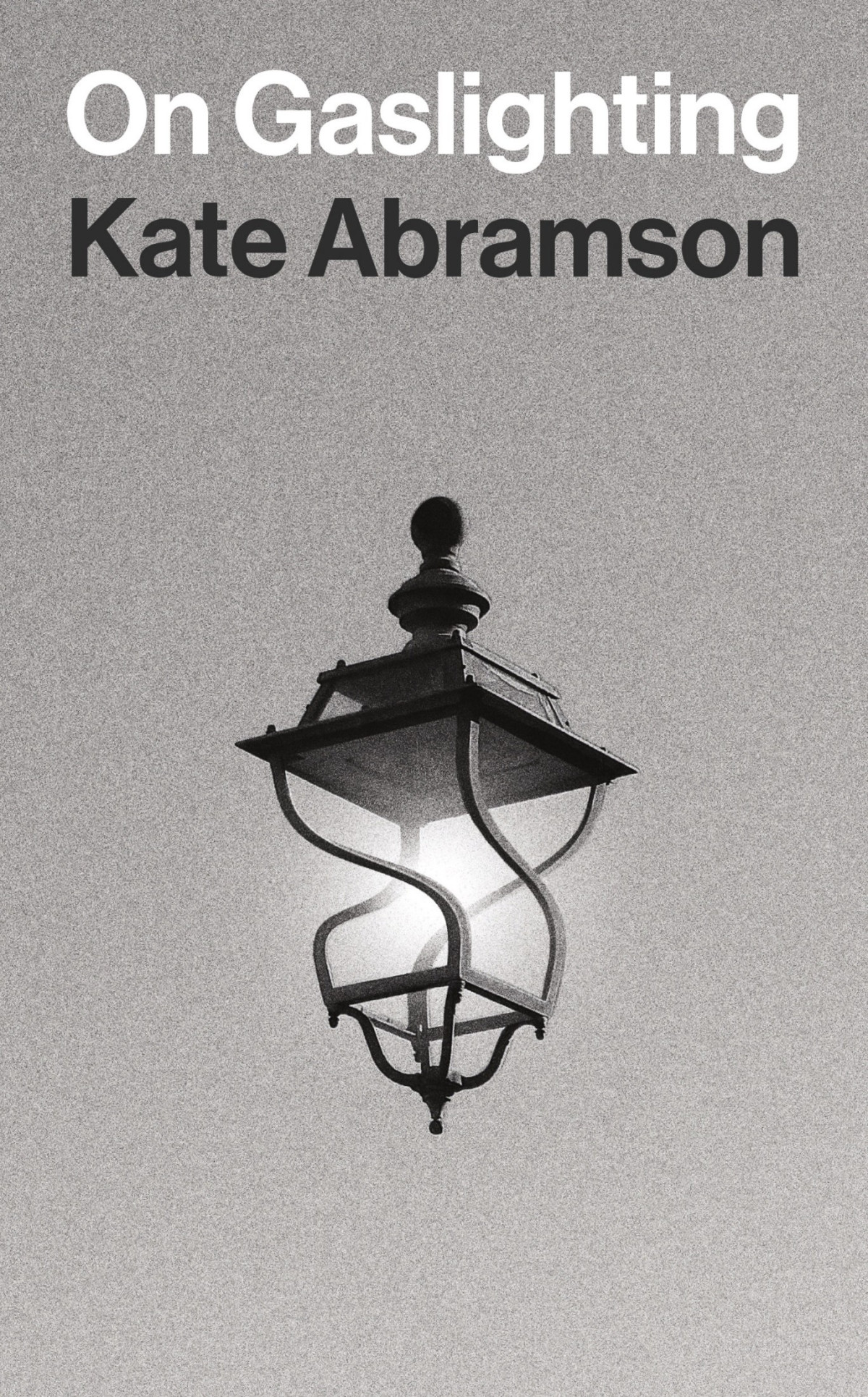 On Gaslighting Kate Abramson