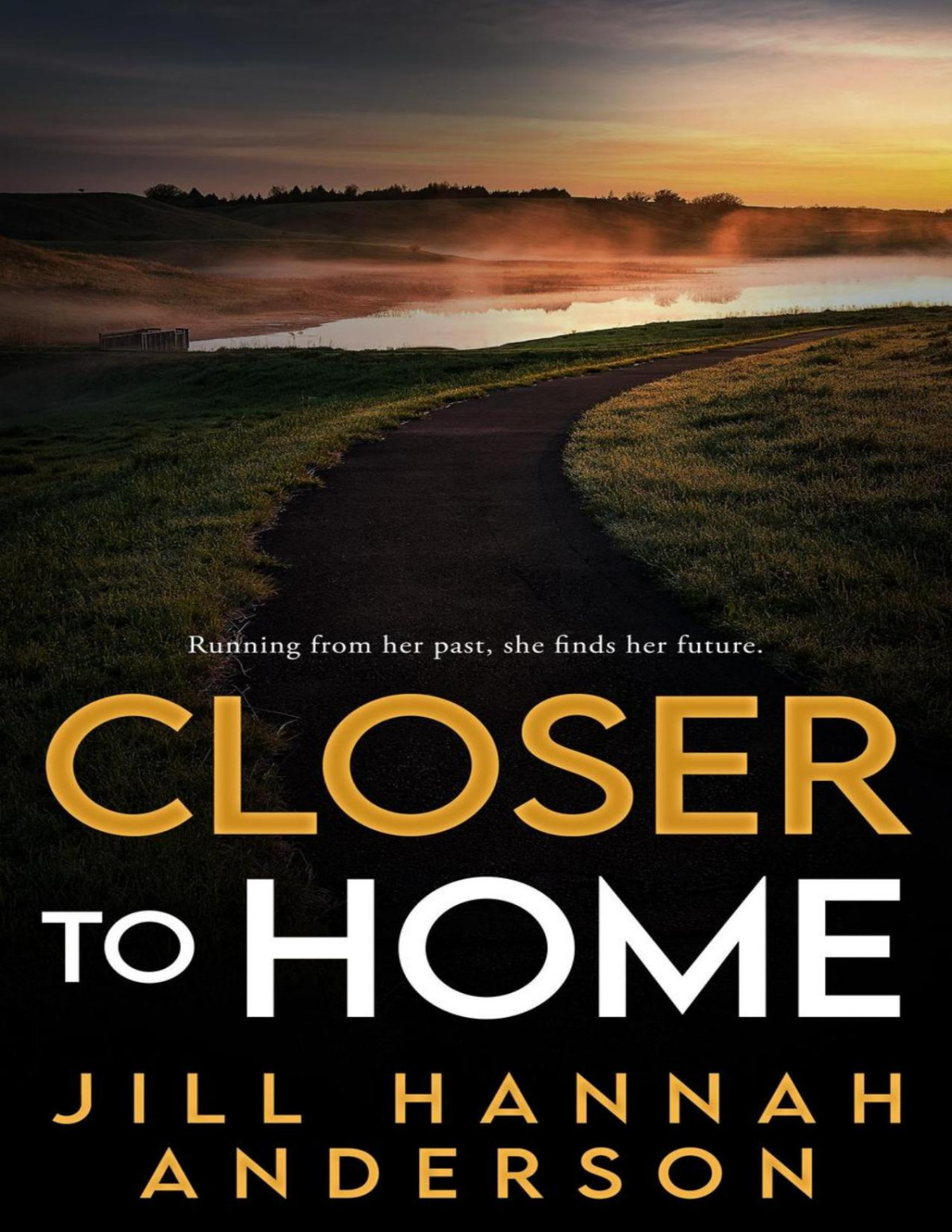 Closer To Home Jill Hannah Anderson