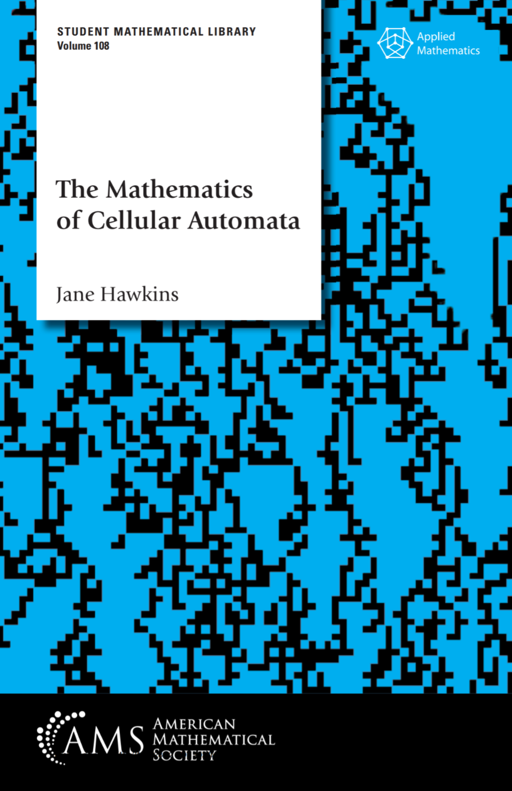 The Mathematics Of Cellular Automata Jane Hawkins