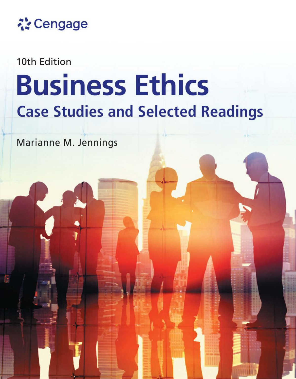 Business Ethics Case Studies And Selected Readings 10th Edition Marianne M Jennings