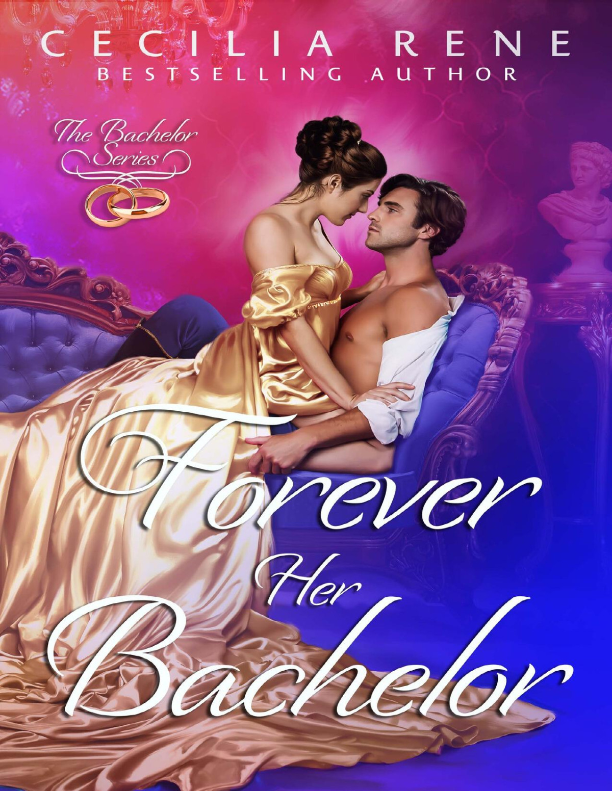 Forever Her Bachelor The Bachelor Series Book 3 Cecilia Rene