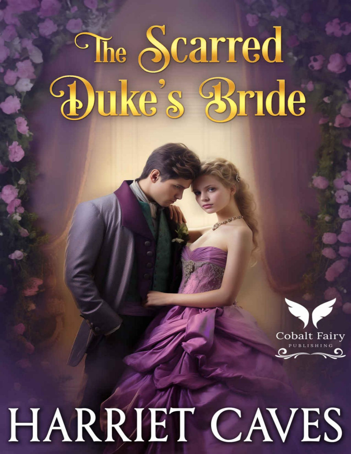 The Scarred Dukes Bride A Steamy Historical Regency Romance Novel Caves