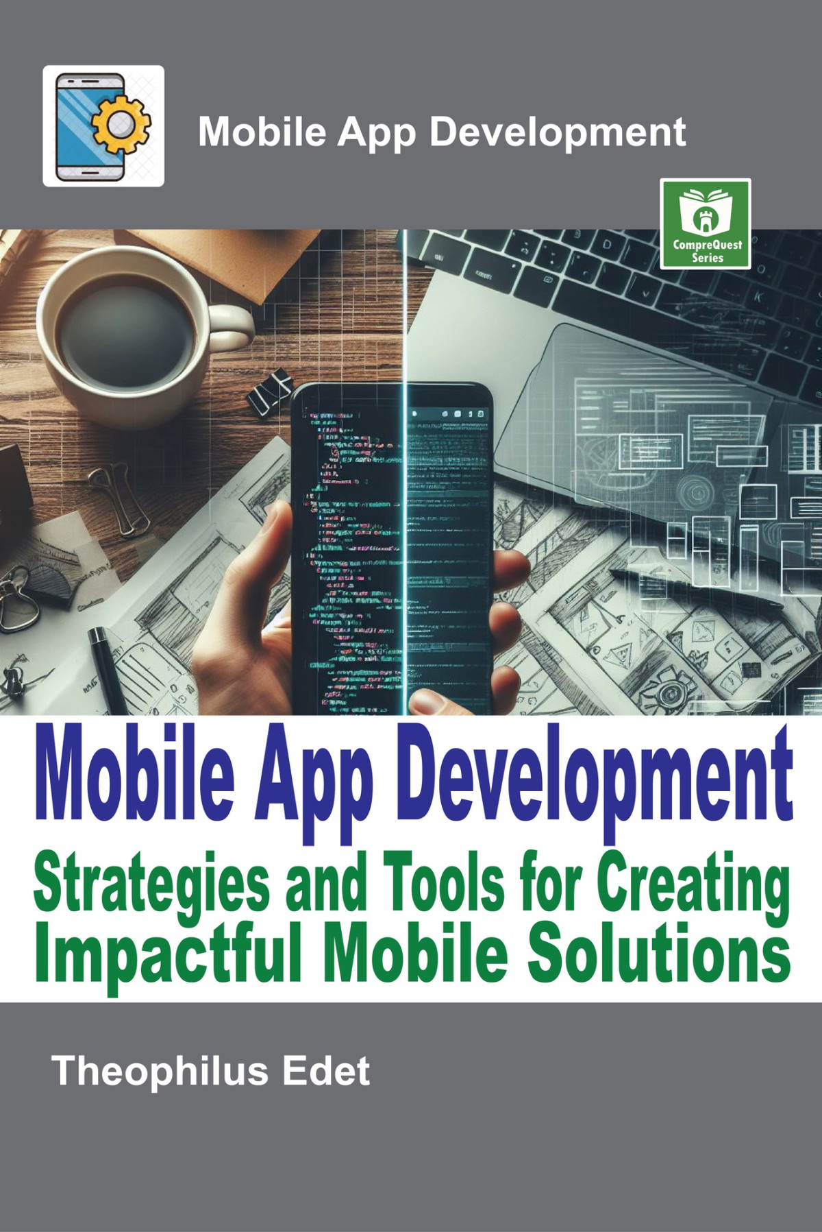 Mobile App Development Strategies And Tools For Creating Impactful Mobile Solutions Edet