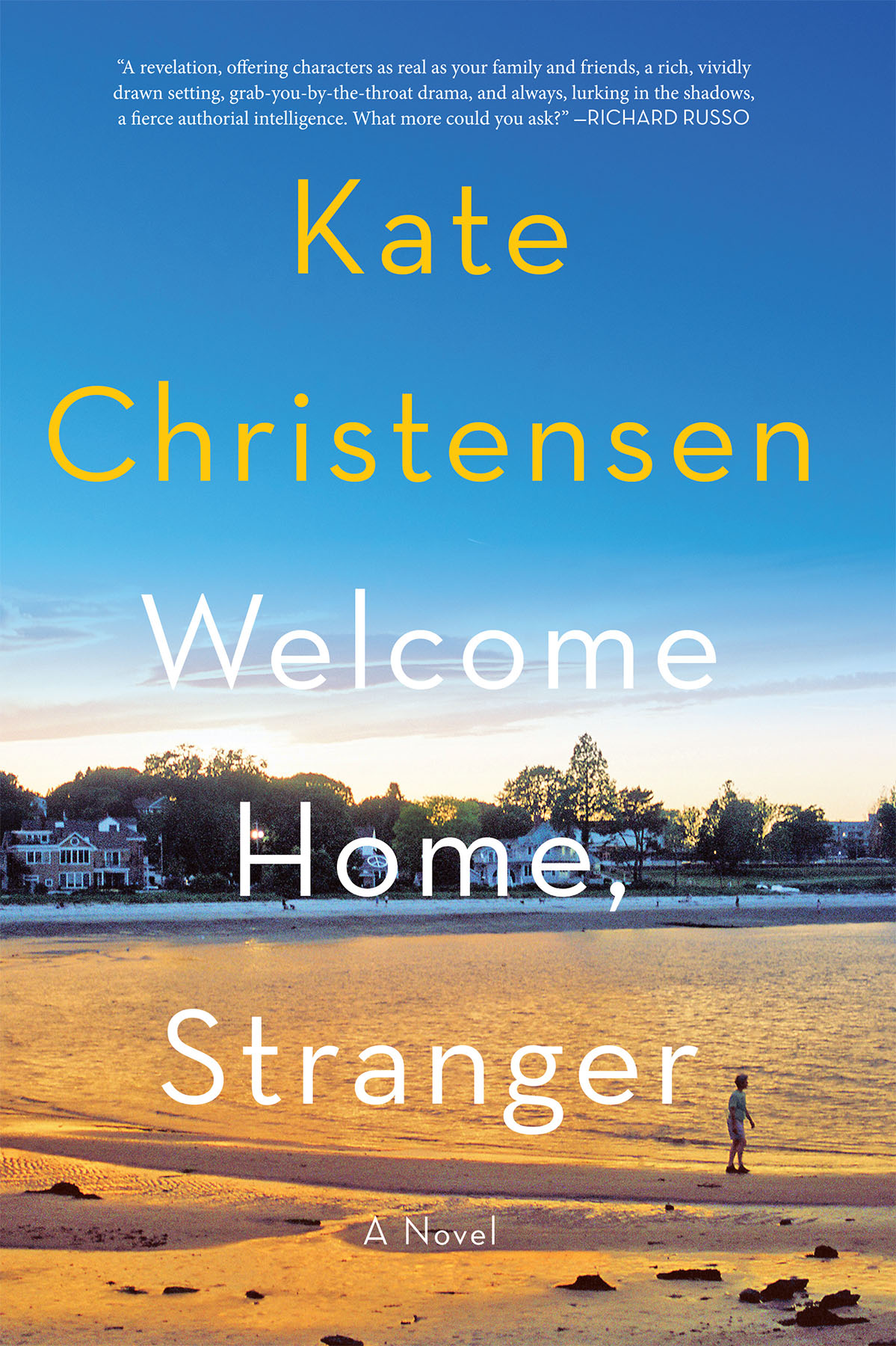 Welcome Home Stranger A Novel Kate Christensen