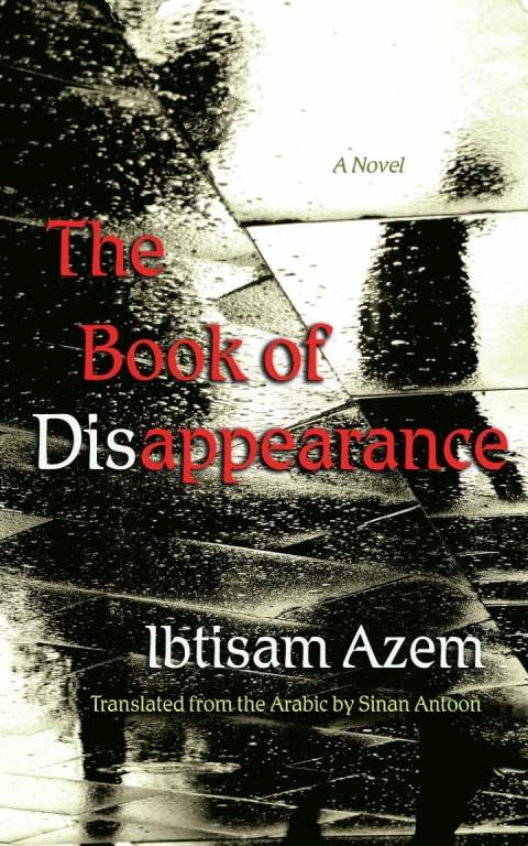 The Book Of Disappearance A Novel Translation Ibtisam Azem