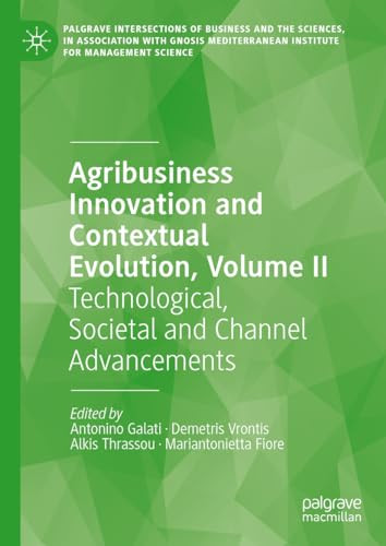 Agribusiness Innovation And Contextual Evolution Volume Ii 2024th Edition Antonino Galati