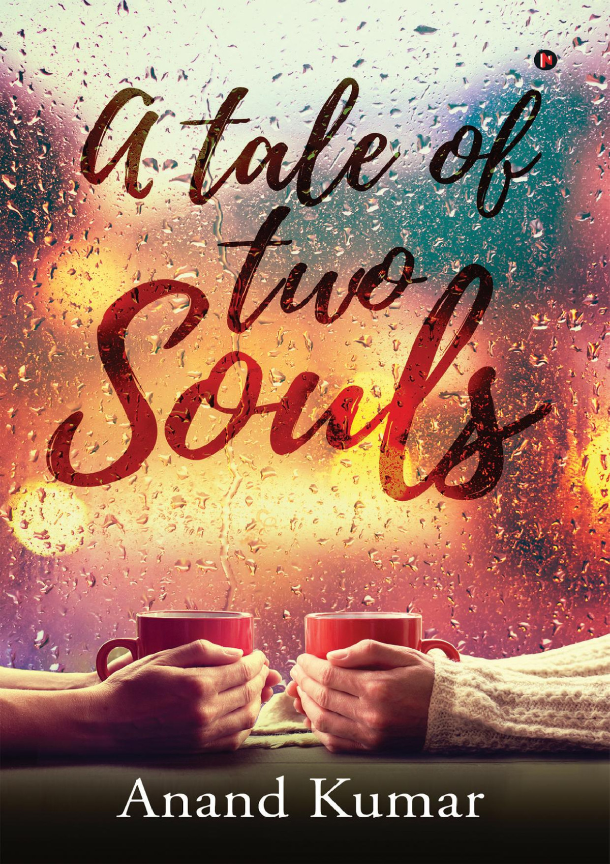 A Tale Of Two Souls Anand Kumar
